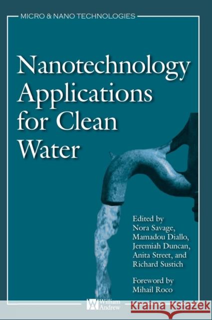 Nanotechnology Applications for Clean Water: Solutions for Improving Water Quality Diallo, Mamadou 9780815515784 William Andrew Publishing - książka