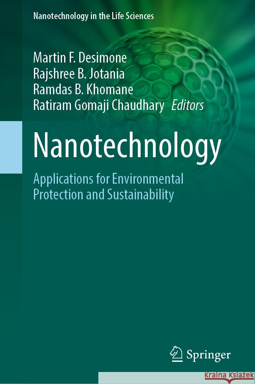 Nanotechnology: Applications for Environmental Protection and Sustainability Martin F. Desimone, Rajshree B. Jotania, Ramdas B. Khomane 9783031865077 Springer International Publishing AG - książka