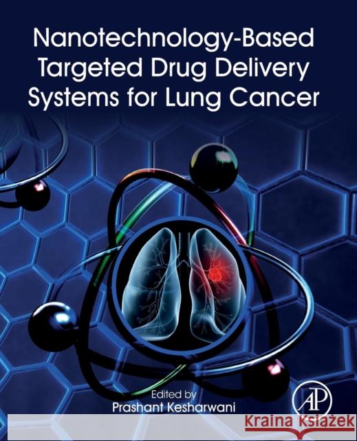 Nanotechnology-Based Targeted Drug Delivery Systems for Lung Cancer  9780128157206  - książka