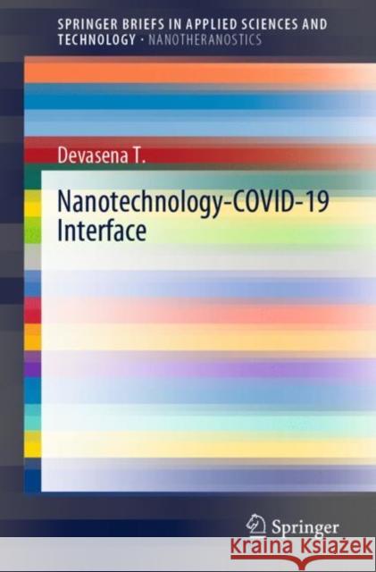 Nanotechnology-Covid-19 Interface Devasena T 9789813362994 Springer - książka