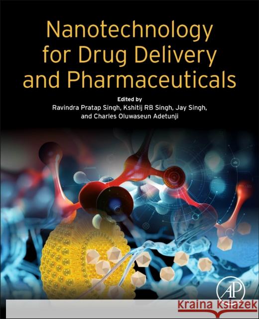 Nanotechnology for Drug Delivery and Pharmaceuticals  9780323953252 Elsevier Science & Technology - książka