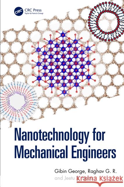 Nanotechnology for Mechanical Engineers Gibin George Raghav G Jeetu S. Babu 9781032329048 CRC Press - książka