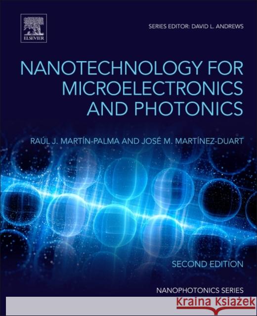 Nanotechnology for Microelectronics and Photonics Raul Jose Martin-Palma Jose Martinez-Duart 9780323461764 Elsevier - książka