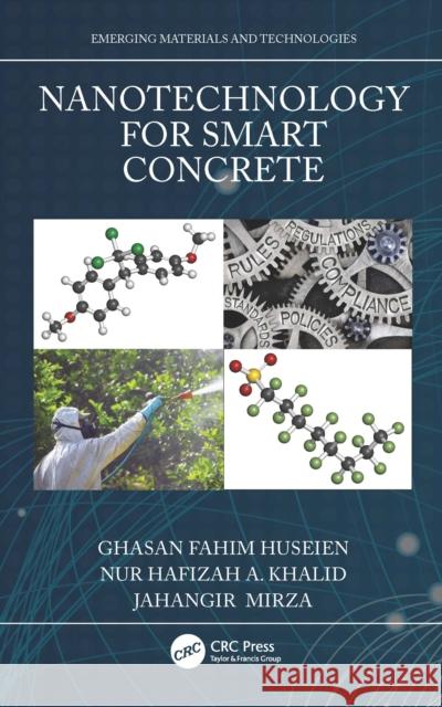 Nanotechnology for Smart Concrete Ghasan Fahim Huseien Nur Hafizah a. Khalid Jahangir Mirza 9781032051277 CRC Press - książka