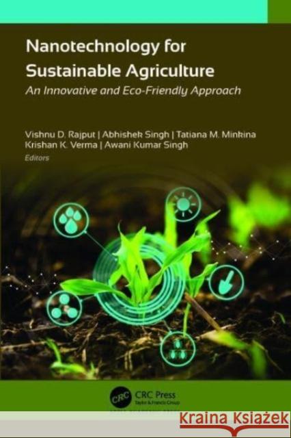 Nanotechnology for Sustainable Agriculture: An Innovative and Eco-Friendly Approach Vishnu D. Rajput Abhishek Singh Tatiana Minkina 9781774912355 Apple Academic Press Inc. - książka