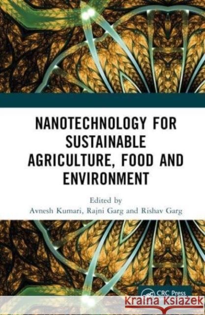 Nanotechnology for Sustainable Agriculture, Food and Environment  9781032503011 Taylor & Francis Ltd - książka