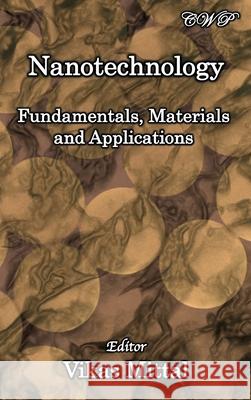 Nanotechnology: Fundamentals, Materials and Applications Vikas Mittal 9781925823899 Central West Publishing - książka