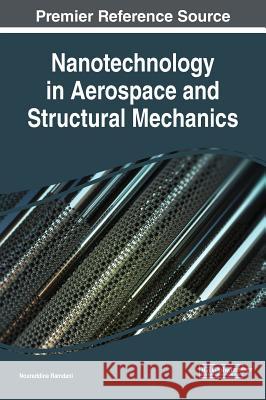 Nanotechnology in Aerospace and Structural Mechanics Noureddine Ramdani 9781522579212 Engineering Science Reference - książka