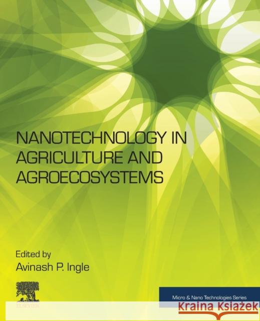 Nanotechnology in Agriculture and Agroecosystems  9780323994460 Elsevier - Health Sciences Division - książka