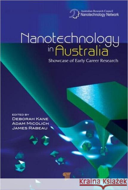 Nanotechnology in Australia: Showcase of Early Career Research Kane, Deborah M. 9789814310024 Pan Stanford Publishing Pte Ltd - książka