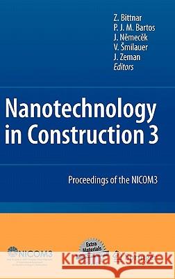 Nanotechnology in Construction: Proceedings of the Nicom3 Bittnar, Zdenek 9783642009792 Springer - książka