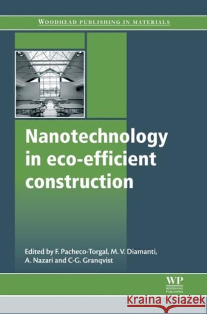 Nanotechnology in Eco-Efficient Construction: Materials, Processes and Applications Pacheco-Torgal, Fernando 9780857095442 Woodhead Publishing - książka