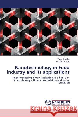 Nanotechnology in Food Industry and its applications El-Lithy Taha 9783659360794 LAP Lambert Academic Publishing - książka
