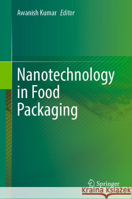 Nanotechnology in Food Packaging Awanish Kumar 9783031823985 Springer - książka