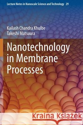 Nanotechnology in Membrane Processes Kailash Chandra Khulbe, Takeshi Matsuura 9783030641856 Springer International Publishing - książka