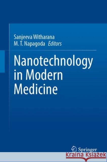 Nanotechnology in Modern Medicine Sanjeeva Witharana Mt Napagoda 9789811980497 Springer - książka