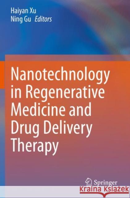 Nanotechnology in Regenerative Medicine and Drug Delivery Therapy Haiyan Xu Ning Gu 9789811553882 Springer - książka