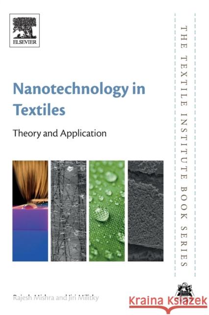 Nanotechnology in Textiles: Theory and Application Rajesh Mishra Jiri Militky 9780081026090 Woodhead Publishing - książka