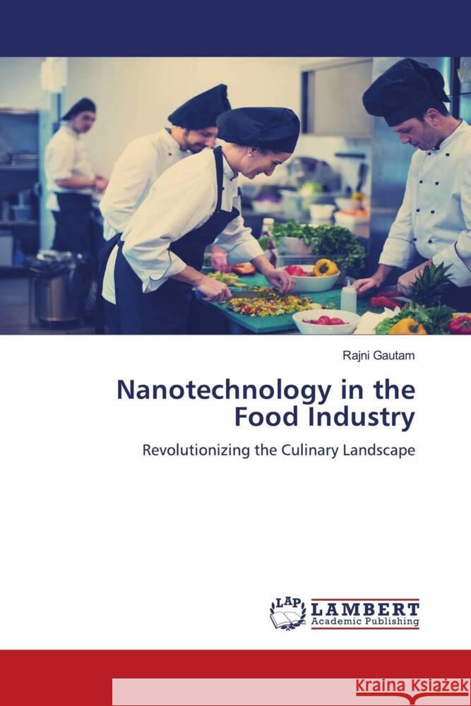 Nanotechnology in the Food Industry Rajni Gautam 9786207461615 LAP Lambert Academic Publishing - książka