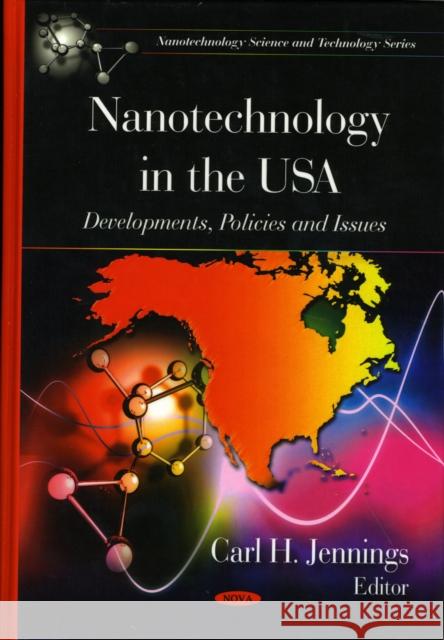 Nanotechnology in the USA: Developments, Policies & Issues Carl H Jennings 9781606928004 Nova Science Publishers Inc - książka