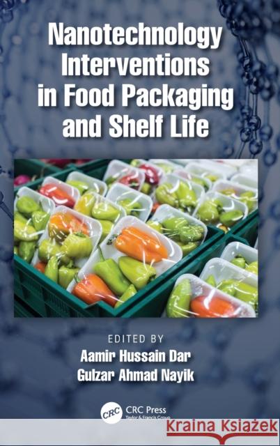 Nanotechnology Interventions in Food Packaging and Shelf Life Aamir Hussain Dar Gulzar Ahmad Nayik 9781032062747 CRC Press - książka