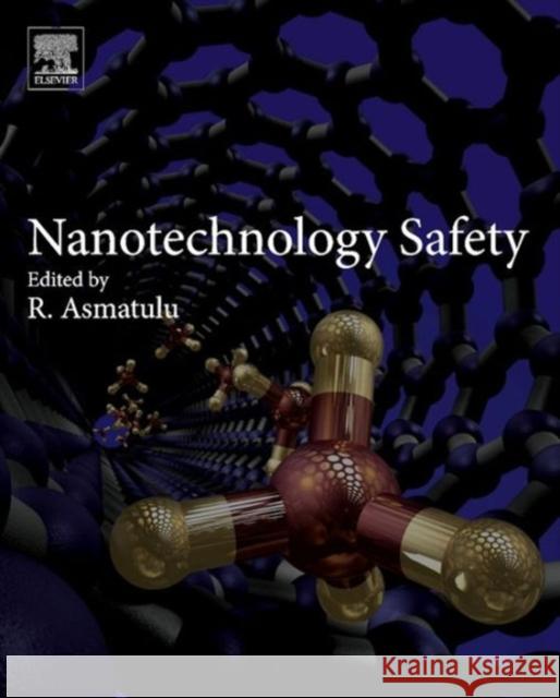 Nanotechnology Safety R Asmatulu 9780444594389  - książka