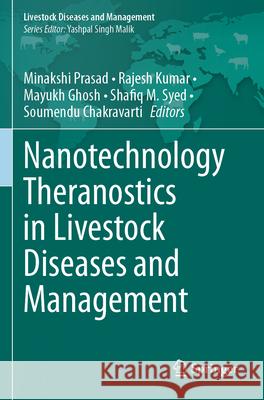 Nanotechnology Theranostics in Livestock Diseases and Management Minakshi Prasad Rajesh Kumar Mayukh Ghosh 9789811616129 Springer - książka