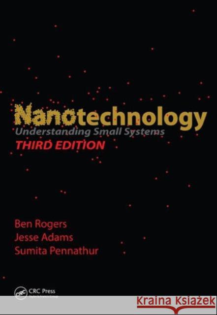 Nanotechnology: Understanding Small Systems, Third Edition Ben Rogers Jesse Adams Sumita Pennathur 9781482211726 Apple Academic Press Inc. - książka