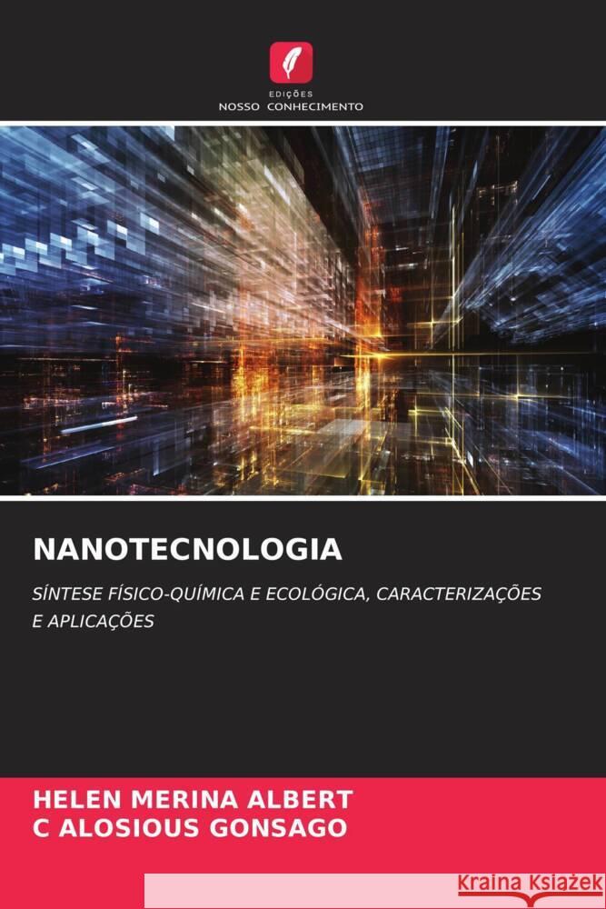 NANOTECNOLOGIA ALBERT, HELEN MERINA, ALOSIOUS GONSAGO, C 9786206472254 Edições Nosso Conhecimento - książka