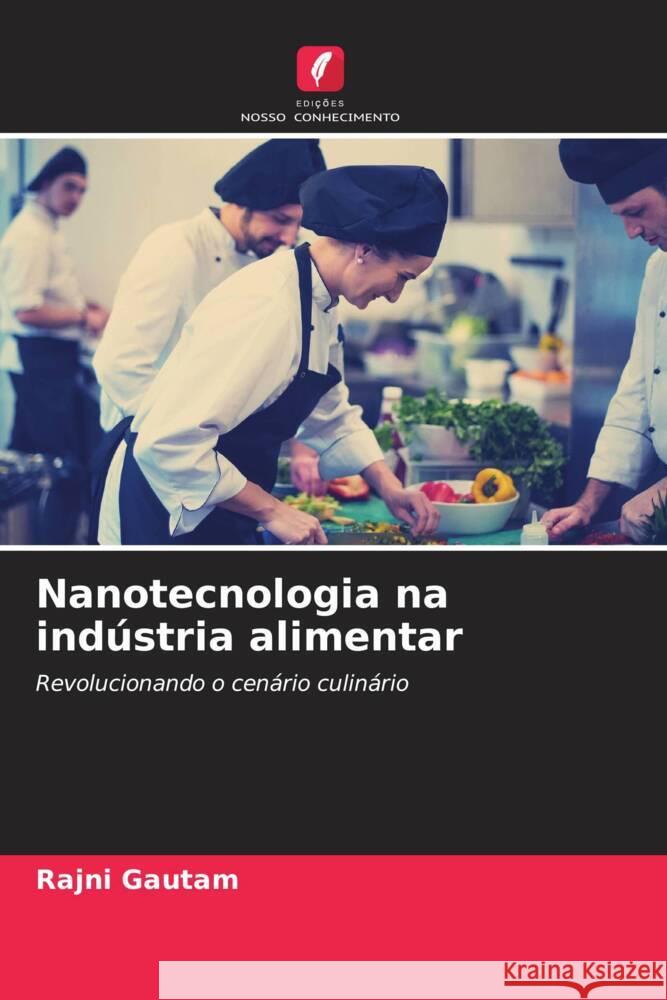 Nanotecnologia na ind?stria alimentar Rajni Gautam 9786207128860 Edicoes Nosso Conhecimento - książka