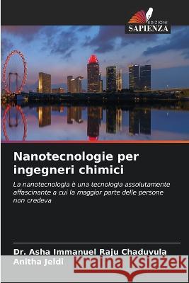 Nanotecnologie per ingegneri chimici Asha Immanuel Raju Chaduvula Anitha Jeldi 9786205611111 Edizioni Sapienza - książka