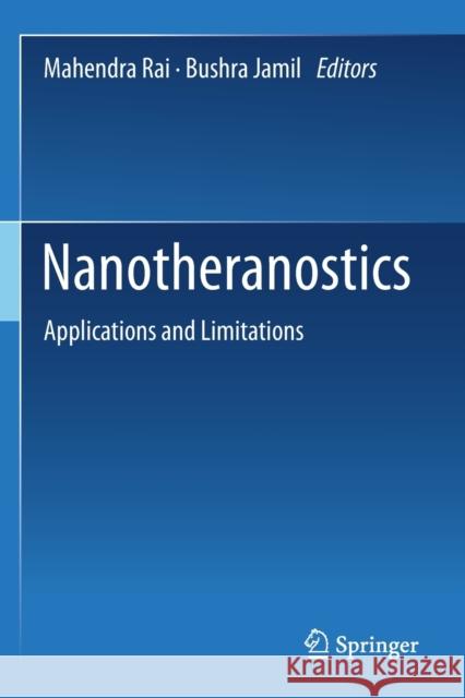 Nanotheranostics: Applications and Limitations Mahendra Rai Bushra Jamil 9783030297701 Springer - książka