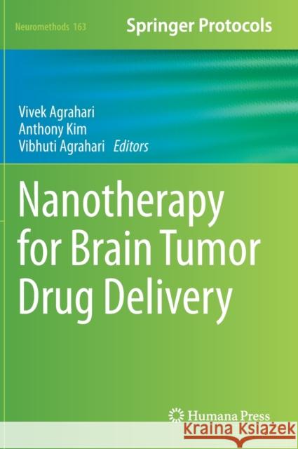 Nanotherapy for Brain Tumor Drug Delivery Vivek Agrahari Anthony Kim Vibhuti Agrahari 9781071610510 Humana - książka