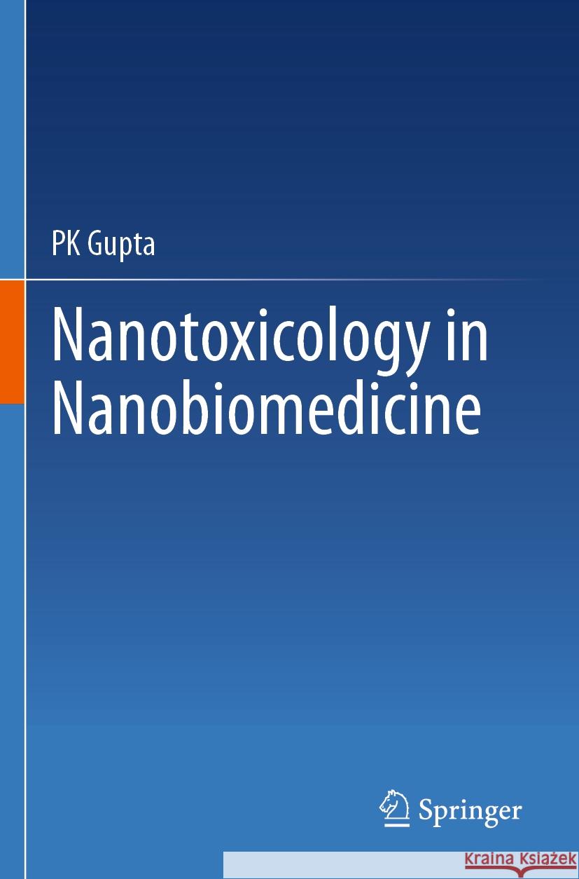 Nanotoxicology in Nanobiomedicine Pk Gupta 9783031242892 Springer - książka