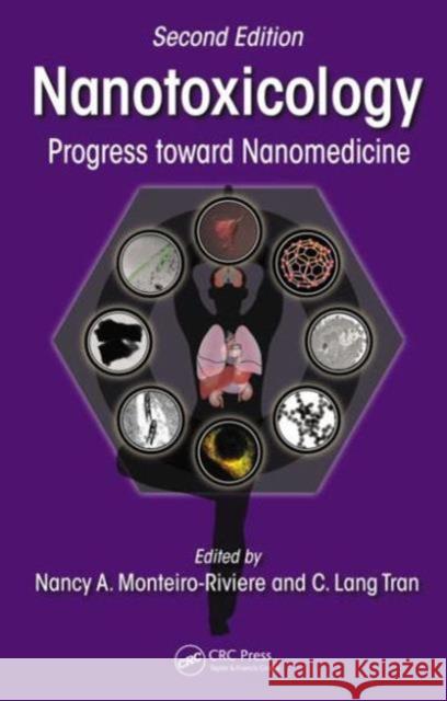 Nanotoxicology: Progress Toward Nanomedicine, Second Edition Monteiro-Riviere, Nancy A. 9781482203875 CRC Press - książka