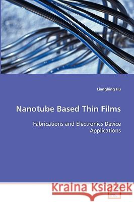 Nanotube Based Thin Films Liangbing Hu 9783639082746 VDM Verlag - książka