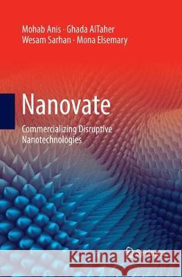 Nanovate: Commercializing Disruptive Nanotechnologies Anis, Mohab 9783319831510 Springer - książka
