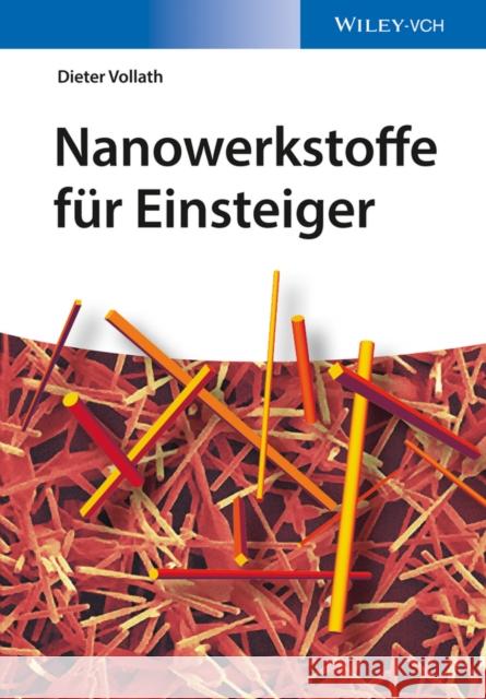 Nanowerkstoffe fur Einsteiger Vollath, Dieter 9783527334582 John Wiley & Sons - książka
