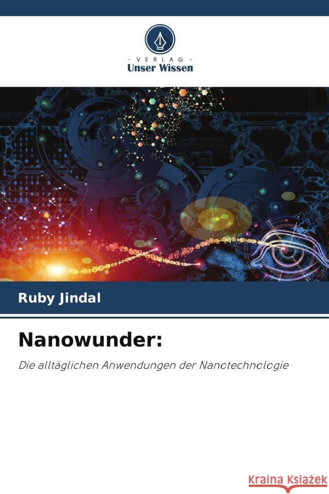 Nanowunder Ruby Jindal 9786207504527 Verlag Unser Wissen - książka