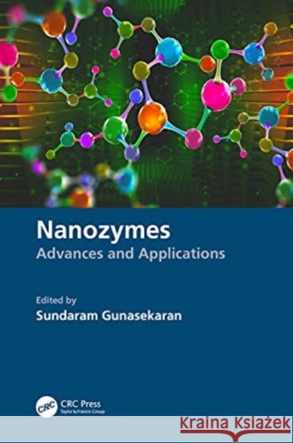 Nanozymes: Advances and Applications Sundaram Gunasekaran 9780367623883 CRC Press - książka