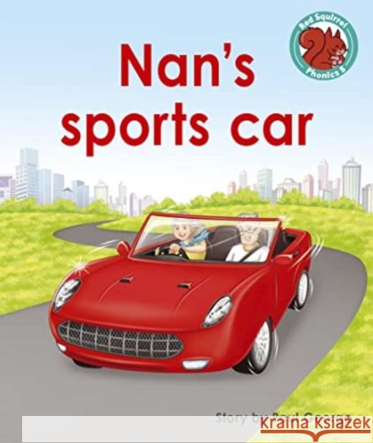 Nan's sports car Paul George 9781398249721 Capstone Global Library Ltd - książka