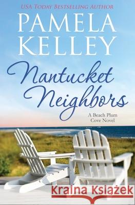 Nantucket Neighbors Pamela M. Kelley 9781953060006 Piping Plover Press - książka