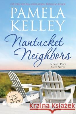 Nantucket Neighbors: Large Print Edition Pamela M. Kelley 9781953060143 Piping Plover Press - książka