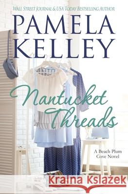 Nantucket Threads Pamela M. Kelley 9781953060167 Piping Plover Press - książka