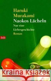 Naokos Lächeln : Nur eine Liebesgeschichte. Roman Murakami, Haruki Gräfe, Ursula  9783442730506 btb - książka