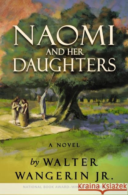 Naomi and Her Daughters: A Novel Wangerin Jr. Walter Wangerin Jr. 9780310176794 Zondervan - książka