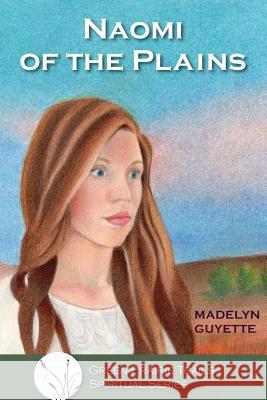 Naomi of the Plains Madelyn Guyette 9781482522945 Createspace - książka