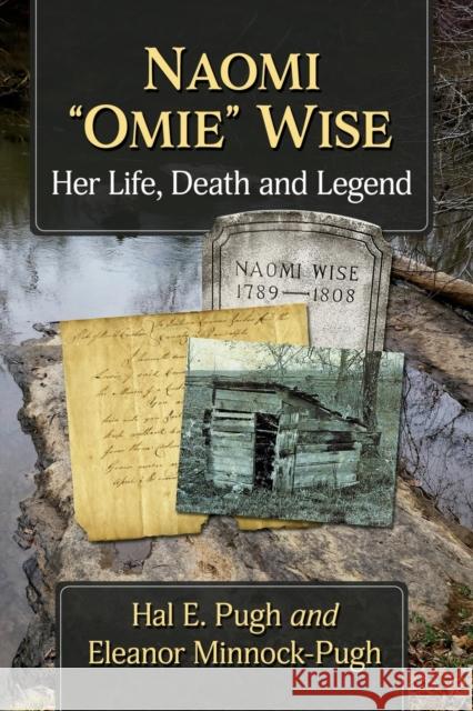 Naomi Omie Wise: Her Life, Death and Legend Pugh, Hal E. 9781476690131 McFarland & Co  Inc - książka