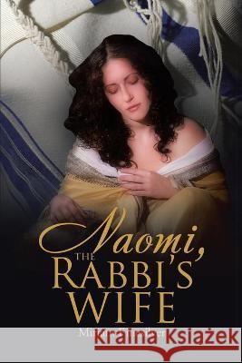 Naomi, the Rabbi's Wife Miriam Finesilver 9781631997877 Energion Publications - książka