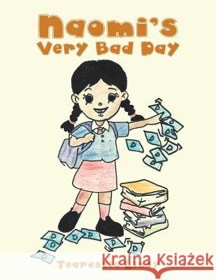 Naomi's Very Bad Day Tearessie Linsy 9781984566720 Xlibris Us - książka